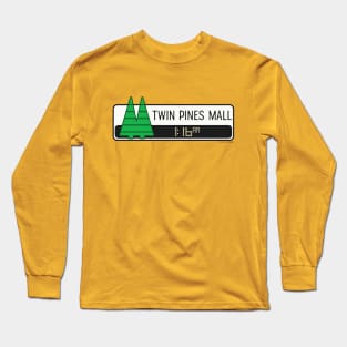 Twin Pines Mall (Back to the Future) Long Sleeve T-Shirt